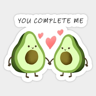 You Complete Me- Avacados Sticker